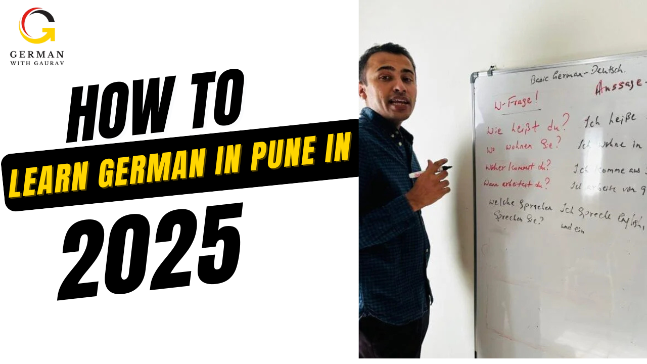 How to Learn German in Pune: The Ultimate Guide to Success in 2025