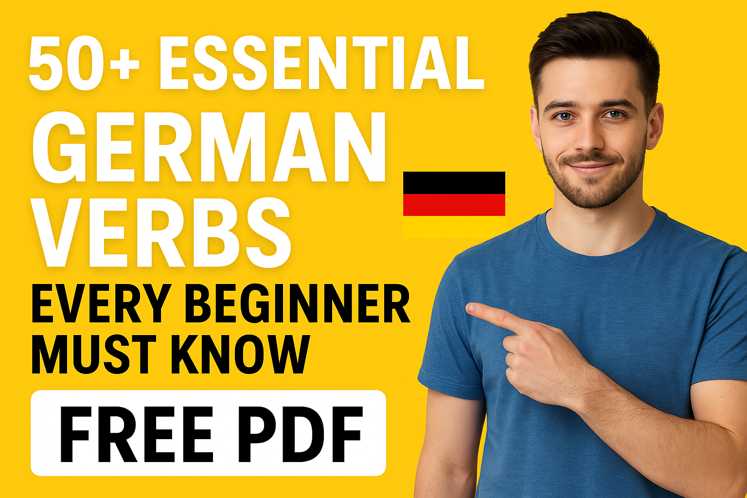 50+ Essential German Verbs Every Beginner MUST Know (With Examples + FREE PDF)