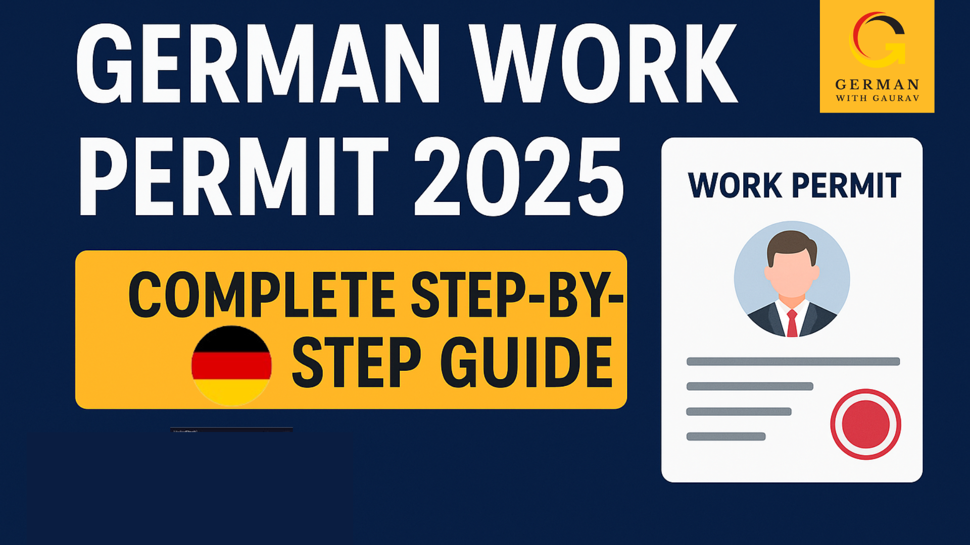 German Work Permit 2025: Complete Step‑by‑Step Guide for Foreign Workers